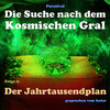 Buchcover Die Suche nach dem Kosmischen Gral - 2 - Der Jahrtausendplan (Download)