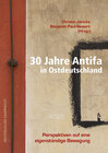 Buchcover 30 Jahre Antifa in Ostdeutschland