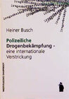 Buchcover Polizeiliche Drogenbekämpfung - eine internationale Verstrickung