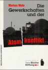 Buchcover Die Gewerkschaften und der Atomkonflikt