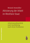 Buchcover Aktivierung der Arbeit im Workfare-Staat