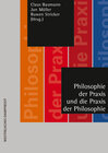 Buchcover Philosophie der Praxis und die Praxis der Philosophie