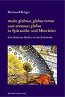 Buchcover moles globosa, globus terrae und arenosus globus in Spätantike und Mittelalter