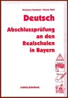 Buchcover Deutsch - Vorbereitung auf die Abschlussprüfung m Fach Deutsch an den Realschulen in Bayern