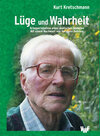 Buchcover Lüge und Wahrheit - Kriegserlebnisse eines deutschen Soldaten