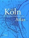 Buchcover Köln - Der historisch-topographische Atlas