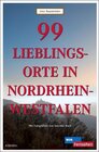 Buchcover 99 Lieblingsorte in Nordrhein-Westfalen