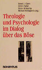 Buchcover Theologie und Psychologie im Dialog über das Böse