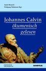 Buchcover Johannes Calvin ökumenisch gelesen