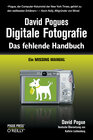 Buchcover David Pogues Digitale Fotografie - Das fehlende Handbuch - Ein Missing Manual