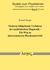 Buchcover Moderne bildgebende Verfahren der medizinischen Diagnostik - ein Weg zu interessanterem Physikunterricht