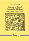 Buchcover Computer-Based Scholarly Editions: Context, Concept, Creation, Clientele