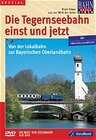 Buchcover Die Tegernseebahn einst und jetzt