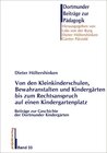 Buchcover Von den ersten Kleinkinderschulen, Bewahranstalten und Kindergärten bis zum Rechtsanspruch auf einen Kindergartenplatz