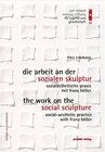 Buchcover Die Arbeit an der sozialästhetischen Skulptur /The Work on the social Sculpture