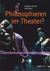 Buchcover Philosophieren im Theater?