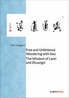 Buchcover Free and Unfettered Wandering with Dao: The Wisdom of Laozi and Zhuangzi