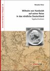 Buchcover Wilhelm von Humboldt auf seiner Reise in das nördliche Deutschland