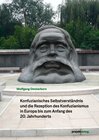 Buchcover Konfuzianisches Selbstverständnis und die Rezeption des Konfuzianismus in Europa bis zum Anfang des 20. Jahrhunderts