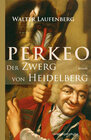 Buchcover Perkeo - Der Zwerg von Heidelberg
