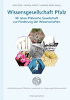 Buchcover Wissensgesellschaft Pfalz – 90 Jahre Pfälzische Gesellschaft zur Förderung der Wissenschaften