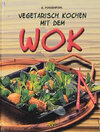 Buchcover Vegetarisch kochen mit dem Wok