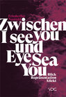 Buchcover Zwischen I see you und Eye Sea You