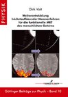 Buchcover Weiterentwicklung höchstauflösender Messverfahren für die funktionelle MRT des menschlichen Gehirns