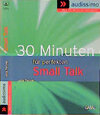 Buchcover 30 Minuten für perfekten Small Talk