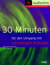 Buchcover 30 Minuten für den Umgang mit schwierigen Kollegen
