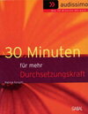 Buchcover 30 Minuten für mehr Durchsetzungskraft