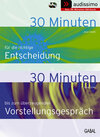 Buchcover Sampler audissimo - 30 Minuten für die richtige Entscheidung - 30 Minuten bis zum überzeugenden Vorstellungsgespräch