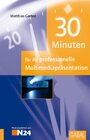 Buchcover 30 Minuten für die professionelle Multimediapräsentation