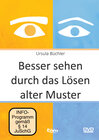 Buchcover Besser sehen durch das Lösen alter Muster