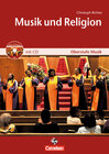 Buchcover Oberstufe Musik: Musik & Religion Mediapaket (bestehend aus Schülerheft und CD)