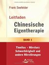 Buchcover Leitfaden der chinesischen Eigentherapie - Band 1: Tinnitus-Hörsturz-Schwerhörigkeit und andere Ohrprobleme