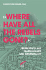 Buchcover »Where have all the Rebels gone?«