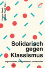 Buchcover Solidarisch gegen Klassismus – organisieren, intervenieren, umverteilen