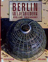 Buchcover Berlin in Luftbildern