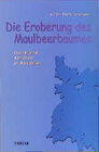 Buchcover Die Eroberung des Maulbeerbaumes