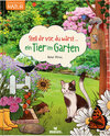Buchcover Stell dir vor, du wärst...ein Tier im Garten