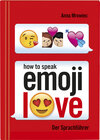 Buchcover How to speak Emoji: LOVE