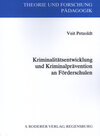 Buchcover Kriminalitätsentwicklung und Kriminalitätsprävention an Förderschulen