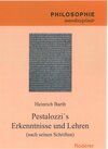 Buchcover Pestalozzi´s Erkenntnisse und Lehren (nach seinen Schriften)