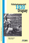 Buchcover Fussballweltmeisterschaft 1930 in Uruguay