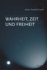 Buchcover Wahrheit, Zeit und Freiheit