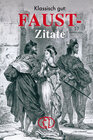 Buchcover Klassisch gut: Faust-Zitate