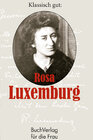 Buchcover Klassisch gut: Rosa Luxemburg