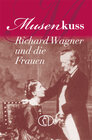 Buchcover Musenkuss - Richard Wagner und die Frauen