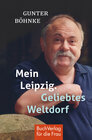 Buchcover Mein Leipzig. Geliebtes Weltdorf